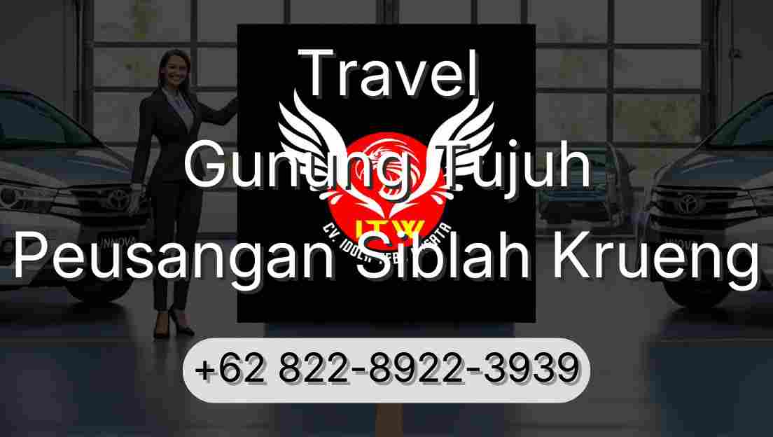 Travel Gunung Tujuh Peusangan Siblah Krueng