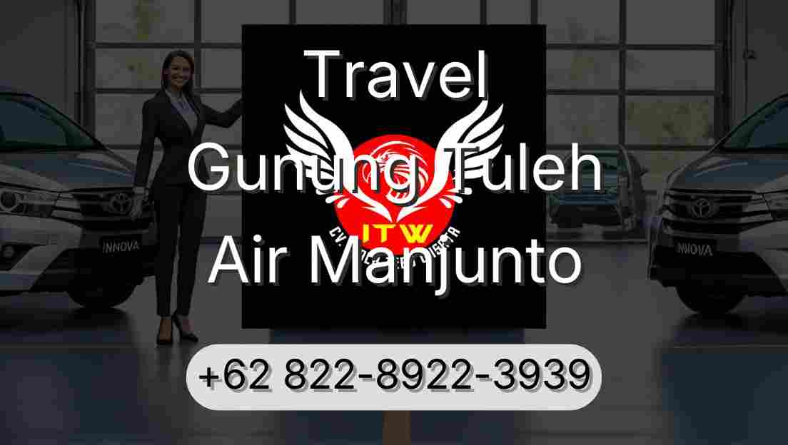 Travel Gunung Tuleh Air Manjunto