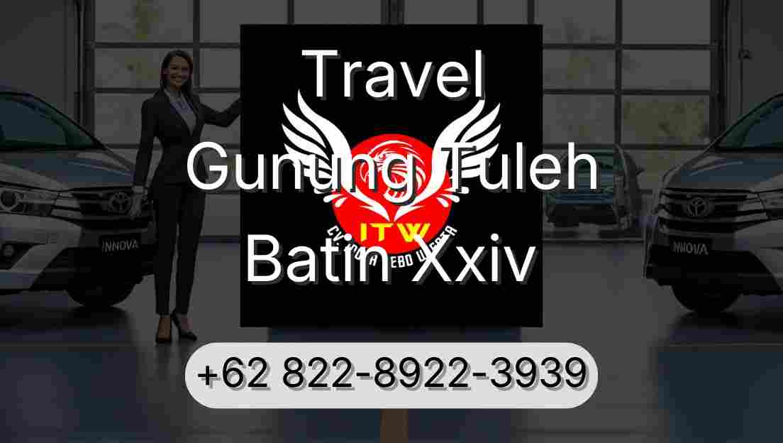 Travel Gunung Tuleh Batin Xxiv