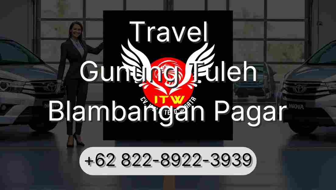 Travel Gunung Tuleh Blambangan Pagar