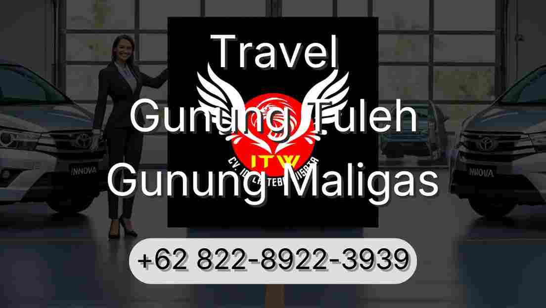 Travel Gunung Tuleh Gunung Maligas