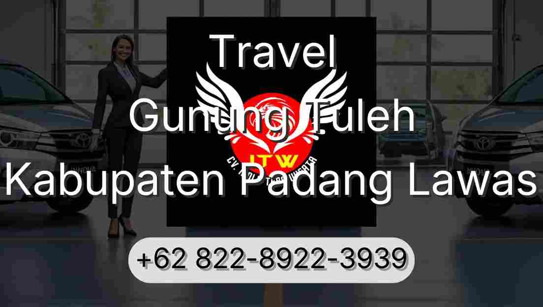Travel Gunung Tuleh Kabupaten Padang Lawas