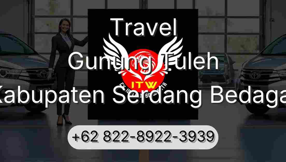 Travel Gunung Tuleh Kabupaten Serdang Bedagai