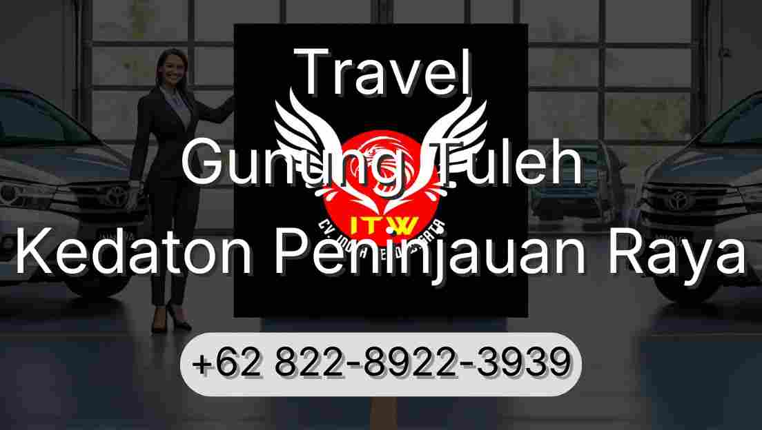 Travel Gunung Tuleh Kedaton Peninjauan Raya
