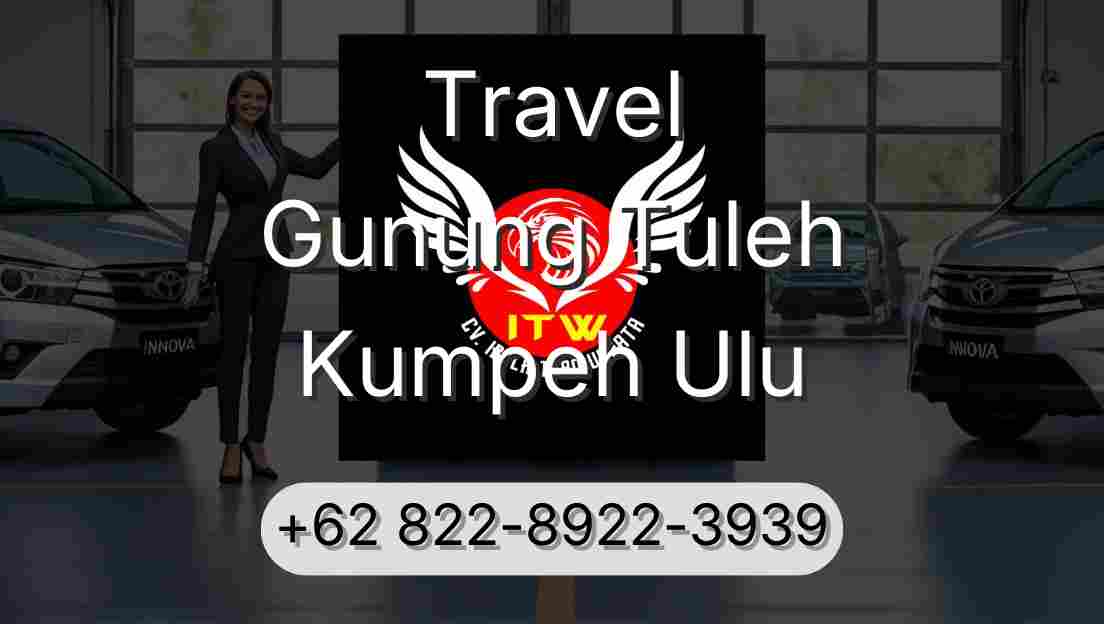Travel Gunung Tuleh Kumpeh Ulu