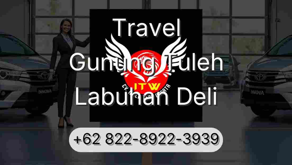 Travel Gunung Tuleh Labuhan Deli