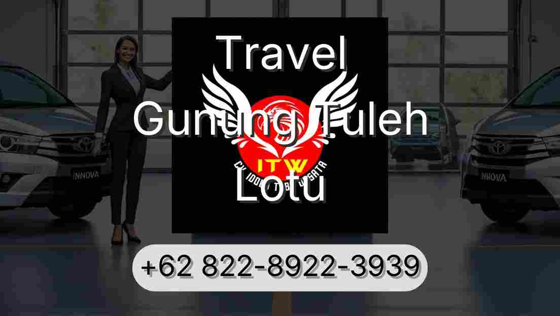 Travel Gunung Tuleh Lotu