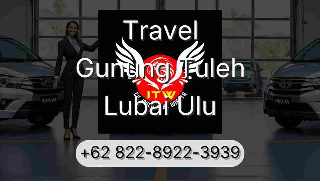 Travel Gunung Tuleh Lubai Ulu