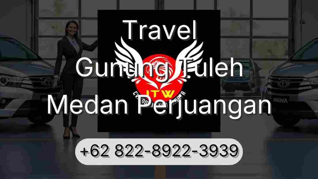 Travel Gunung Tuleh Medan Perjuangan
