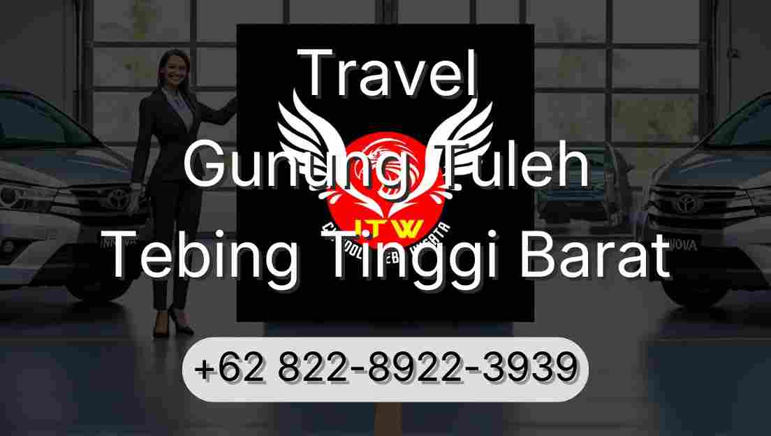 Travel Gunung Tuleh Tebing Tinggi Barat