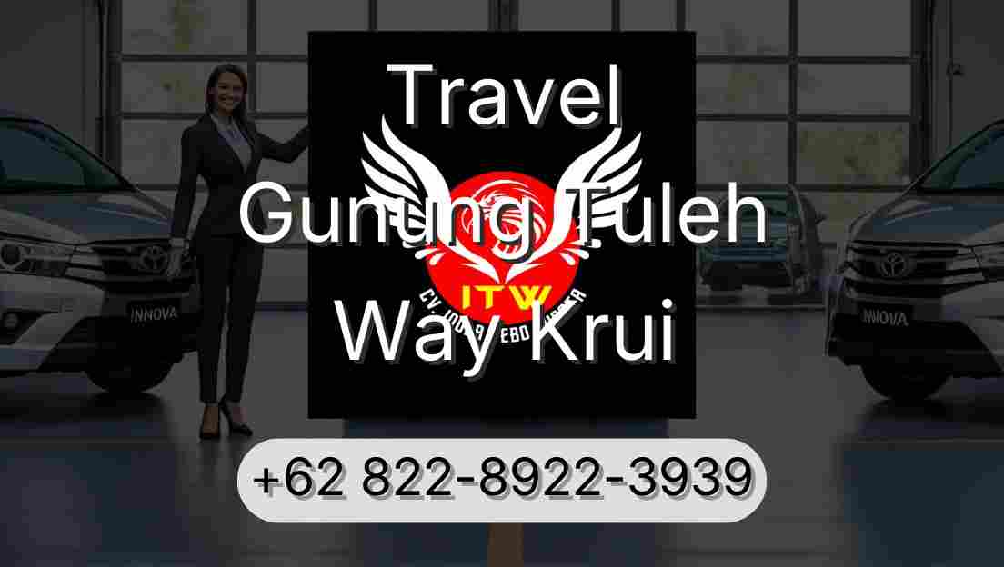 Travel Gunung Tuleh Way Krui