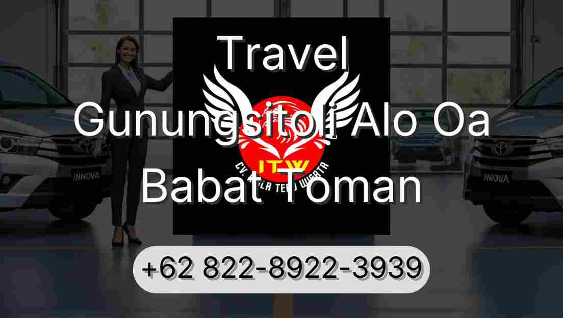 Travel Gunungsitoli Alo Oa Babat Toman