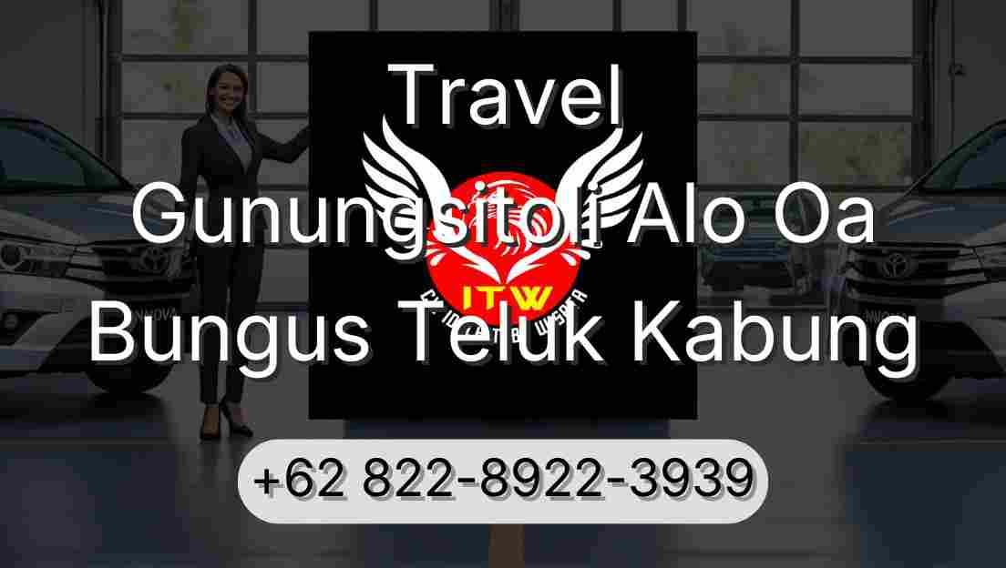 Travel Gunungsitoli Alo Oa Bungus Teluk Kabung