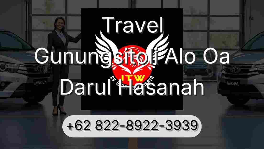 Travel Gunungsitoli Alo Oa Darul Hasanah