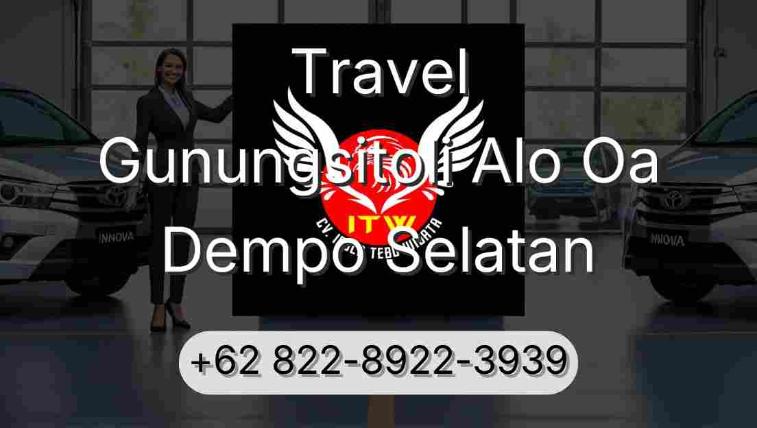 Travel Gunungsitoli Alo Oa Dempo Selatan