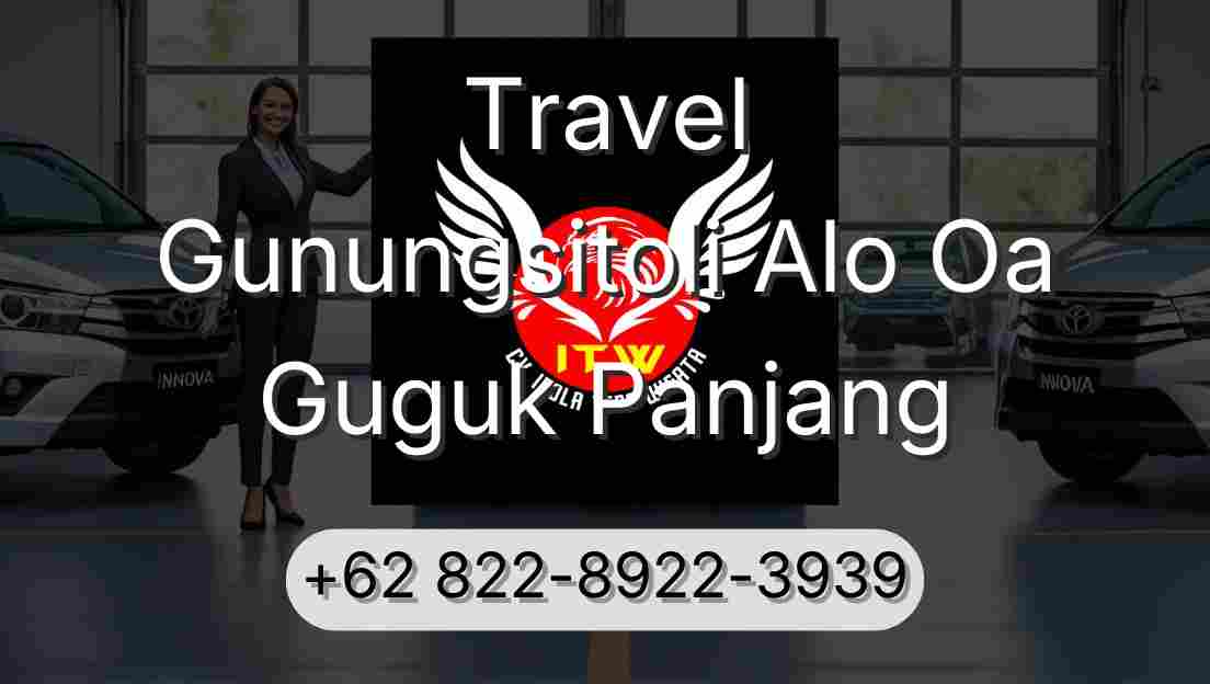 Travel Gunungsitoli Alo Oa Guguk Panjang