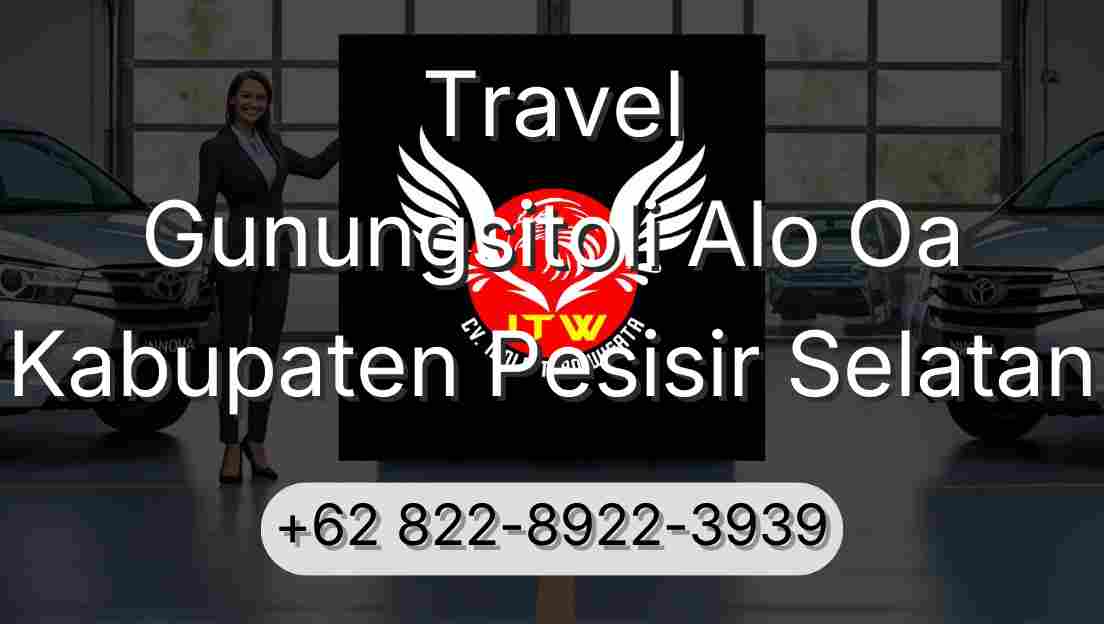 Travel Gunungsitoli Alo Oa Kabupaten Pesisir Selatan