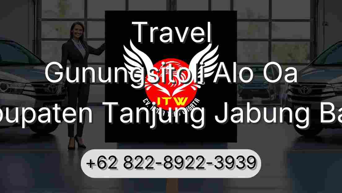 Travel Gunungsitoli Alo Oa Kabupaten Tanjung Jabung Barat