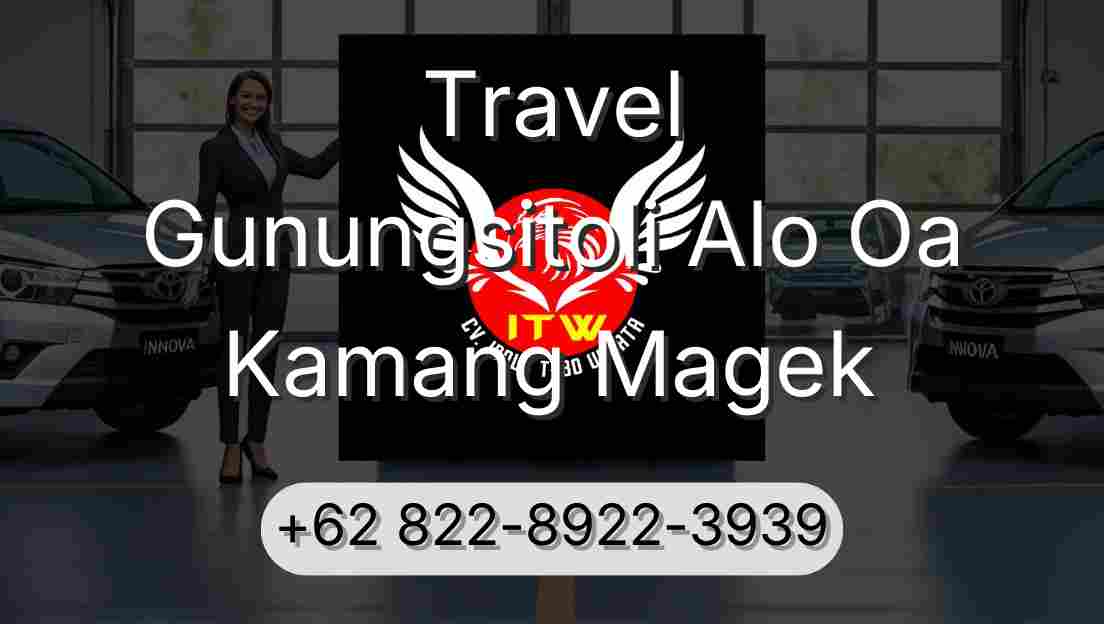 Travel Gunungsitoli Alo Oa Kamang Magek