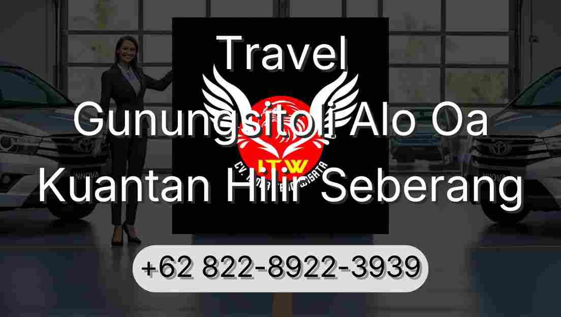 Travel Gunungsitoli Alo Oa Kuantan Hilir Seberang