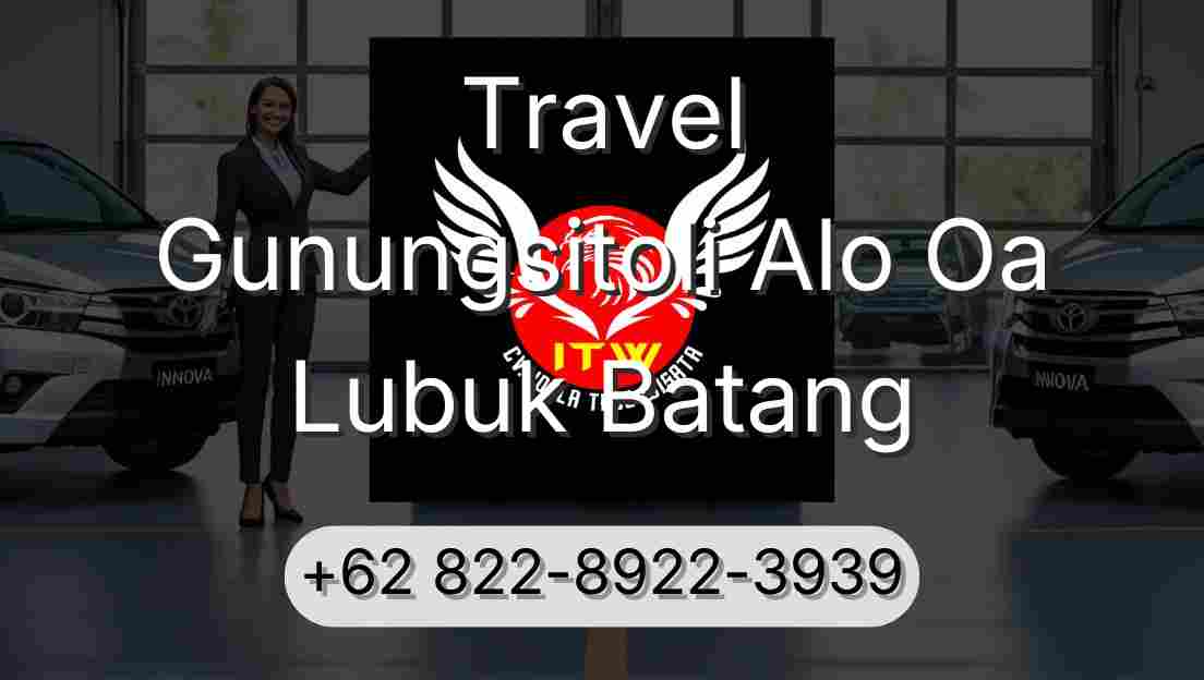 Travel Gunungsitoli Alo Oa Lubuk Batang