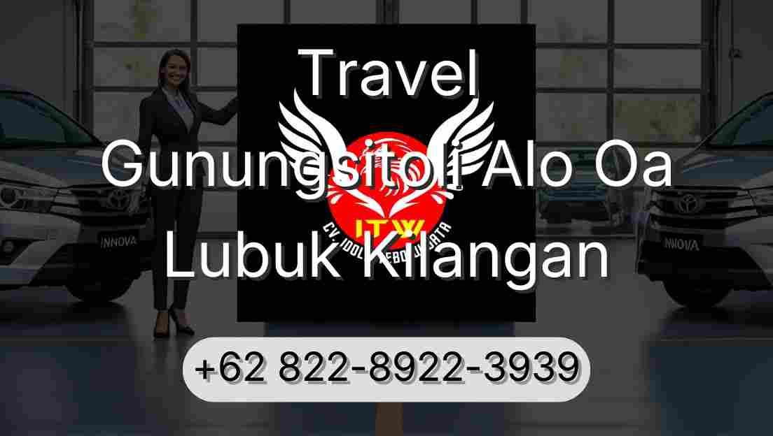 Travel Gunungsitoli Alo Oa Lubuk Kilangan