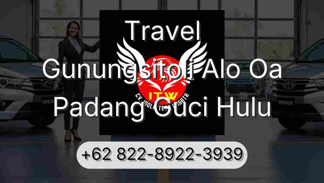 Travel Gunungsitoli Alo Oa Padang Guci Hulu