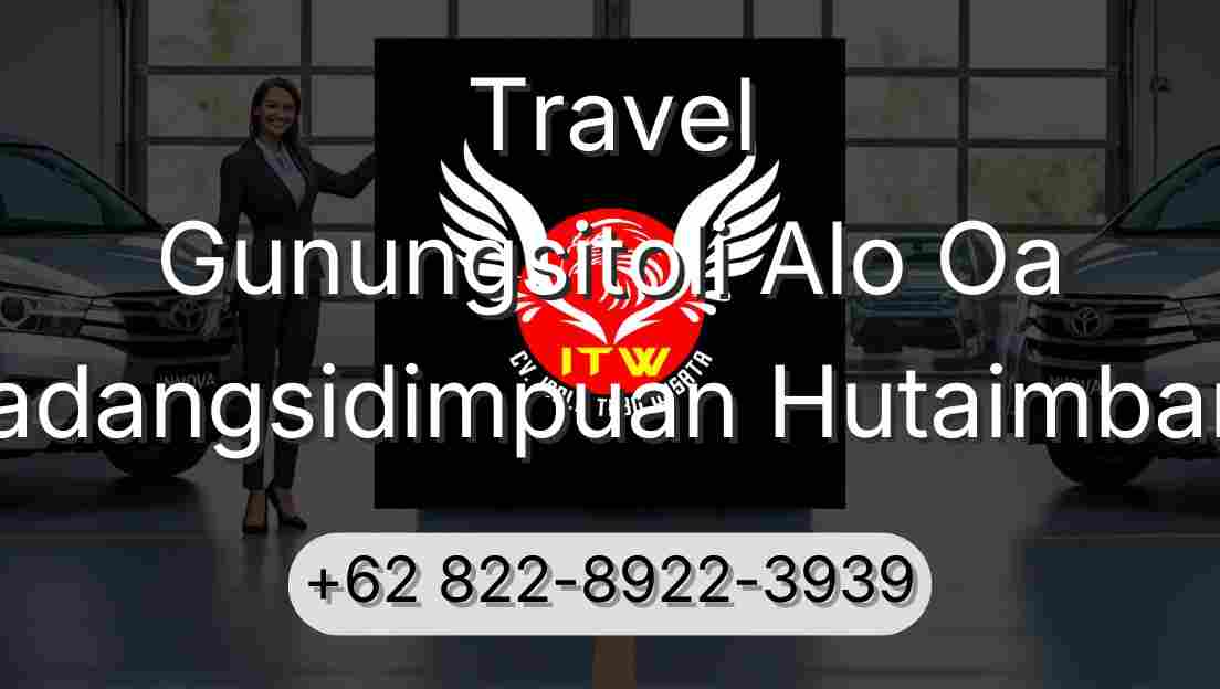 Travel Gunungsitoli Alo Oa Padangsidimpuan Hutaimbaru