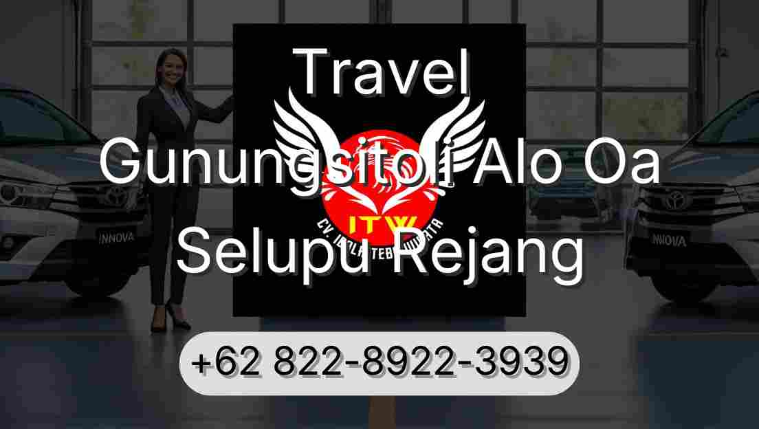 Travel Gunungsitoli Alo Oa Selupu Rejang
