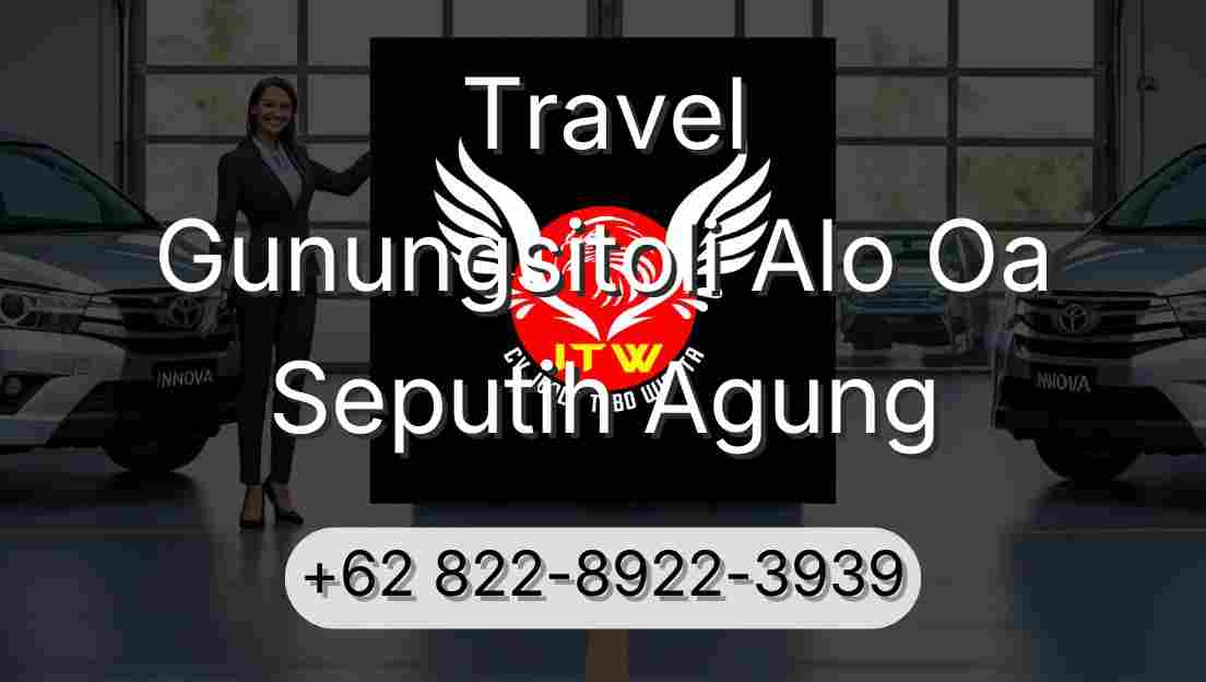 Travel Gunungsitoli Alo Oa Seputih Agung