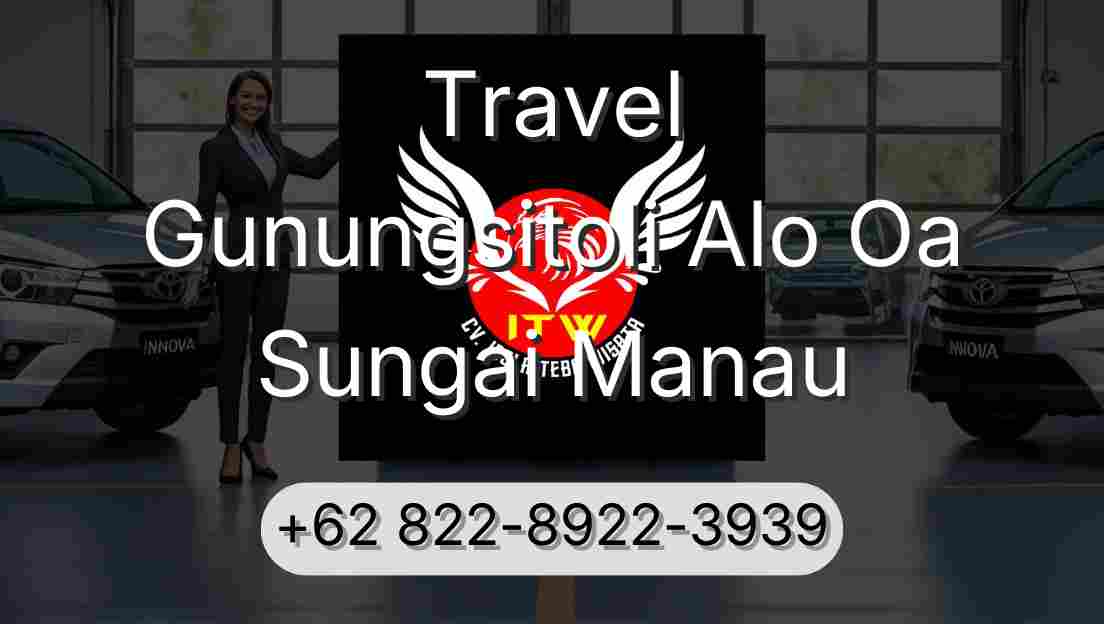 Travel Gunungsitoli Alo Oa Sungai Manau