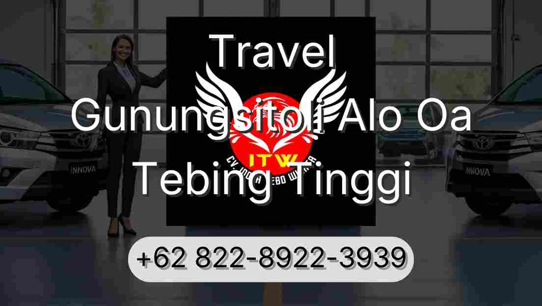 Travel Gunungsitoli Alo Oa Tebing Tinggi