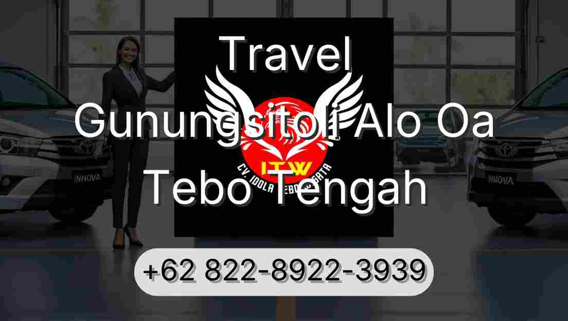 Travel Gunungsitoli Alo Oa Tebo Tengah