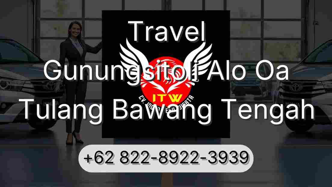Travel Gunungsitoli Alo Oa Tulang Bawang Tengah