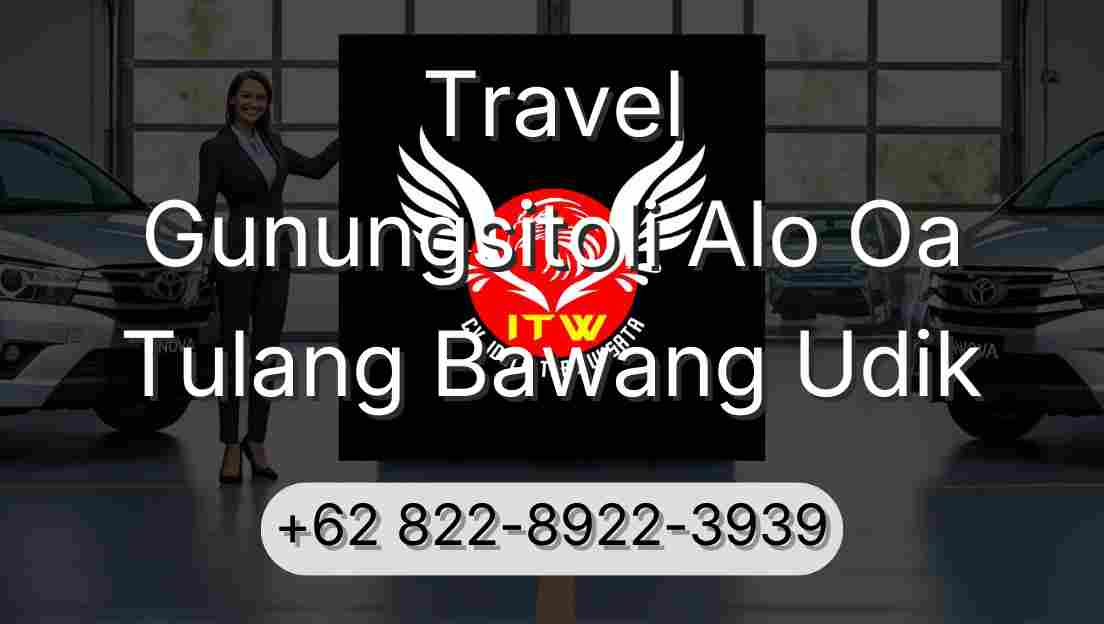 Travel Gunungsitoli Alo Oa Tulang Bawang Udik
