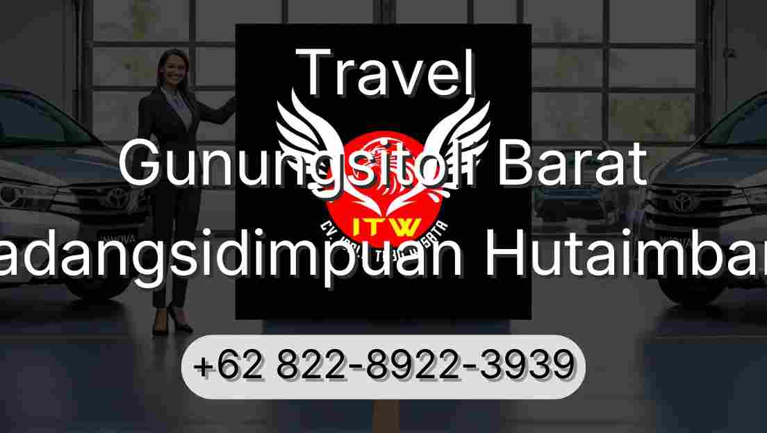 Travel Gunungsitoli Barat Padangsidimpuan Hutaimbaru