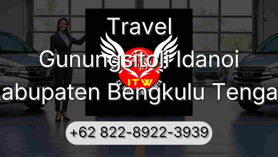 Travel Gunungsitoli Idanoi Kabupaten Bengkulu Tengah