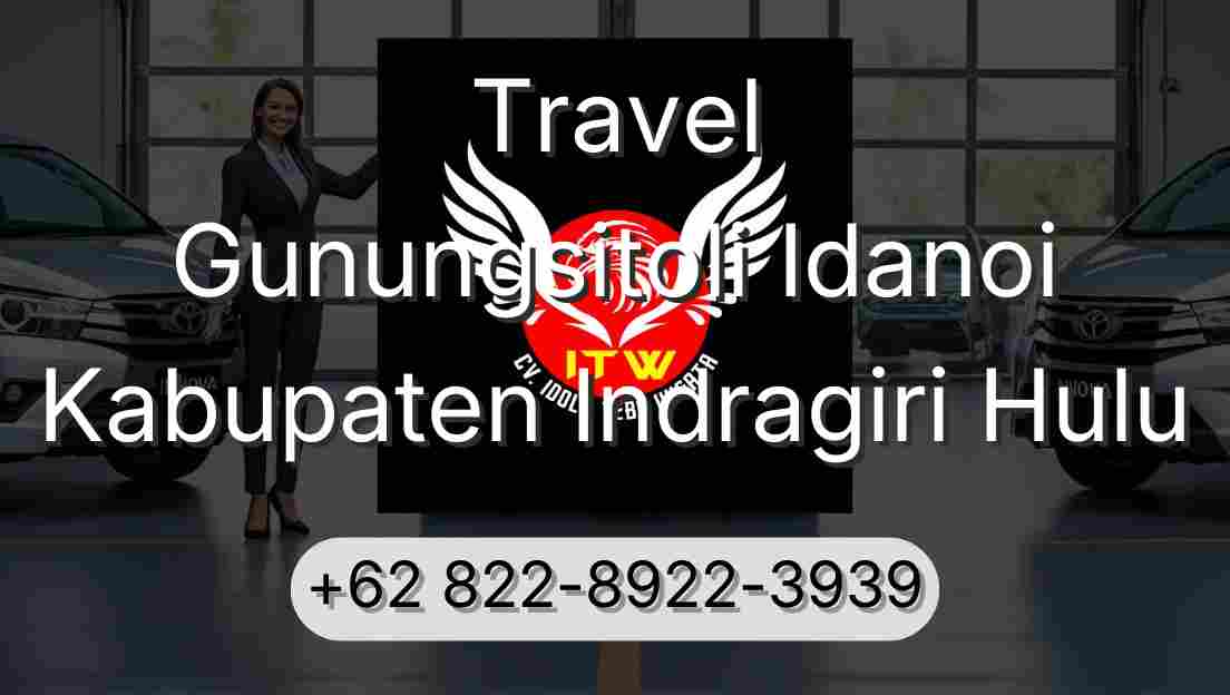 Travel Gunungsitoli Idanoi Kabupaten Indragiri Hulu