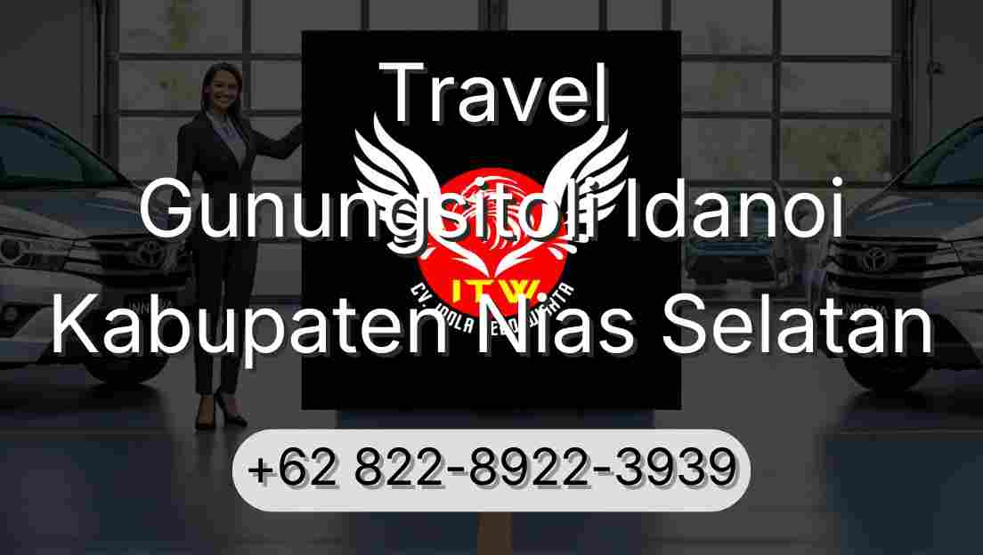 Travel Gunungsitoli Idanoi Kabupaten Nias Selatan