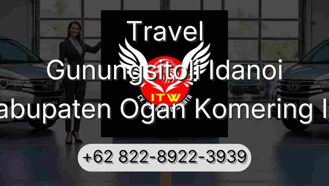 Travel Gunungsitoli Idanoi Kabupaten Ogan Komering Ilir