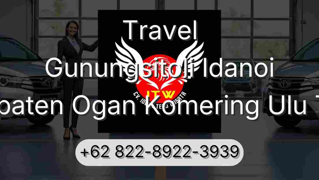 Travel Gunungsitoli Idanoi Kabupaten Ogan Komering Ulu Timur
