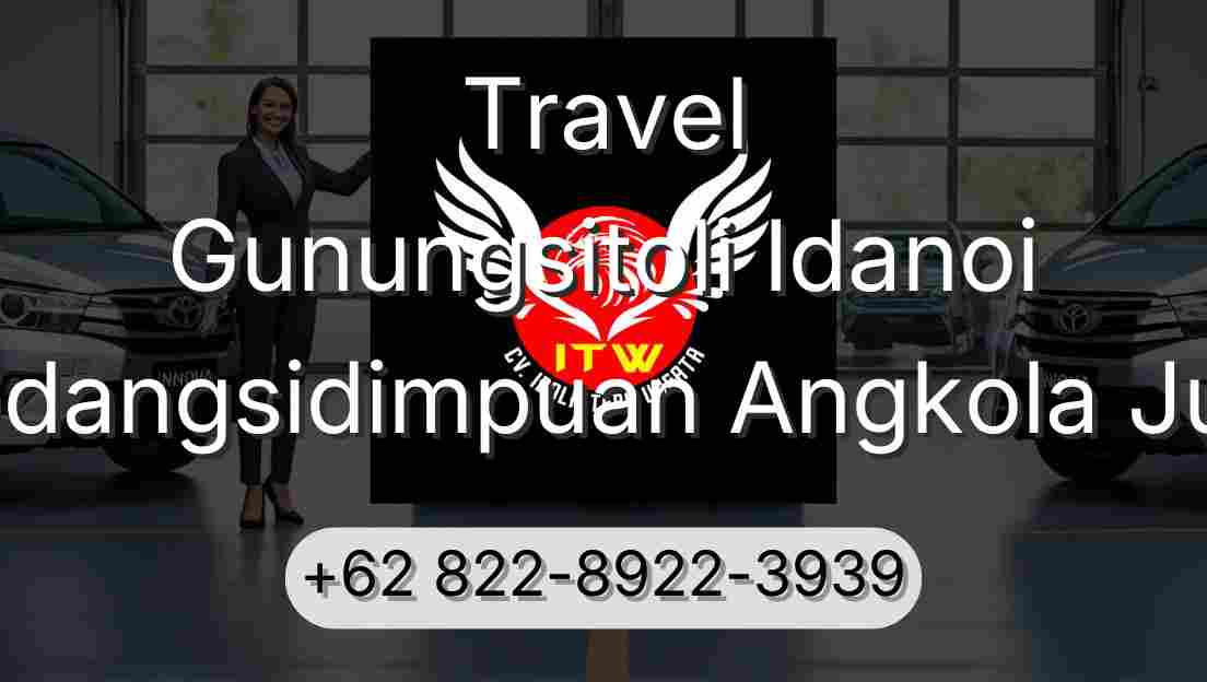 Travel Gunungsitoli Idanoi Padangsidimpuan Angkola Julu