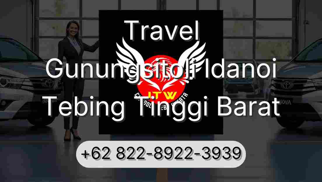 Travel Gunungsitoli Idanoi Tebing Tinggi Barat