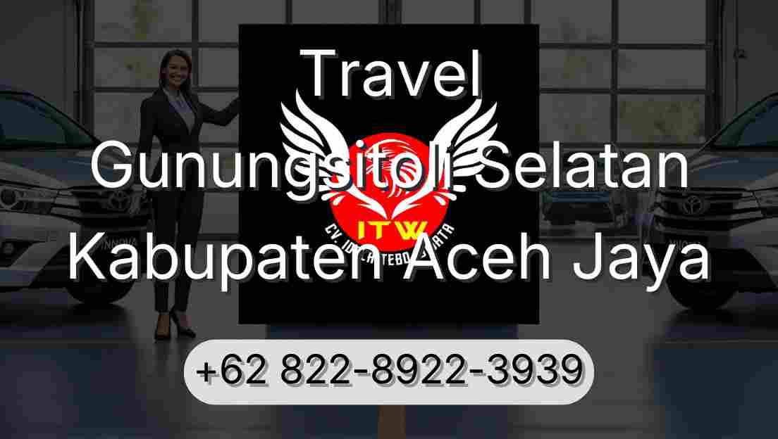 Travel Gunungsitoli Selatan Kabupaten Aceh Jaya