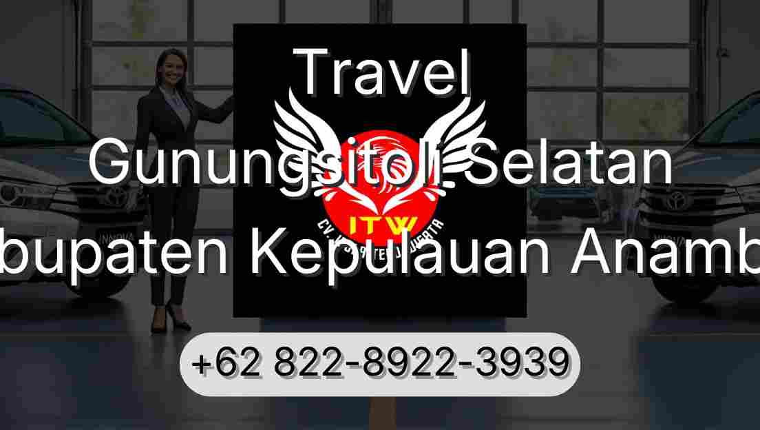Travel Gunungsitoli Selatan Kabupaten Kepulauan Anambas