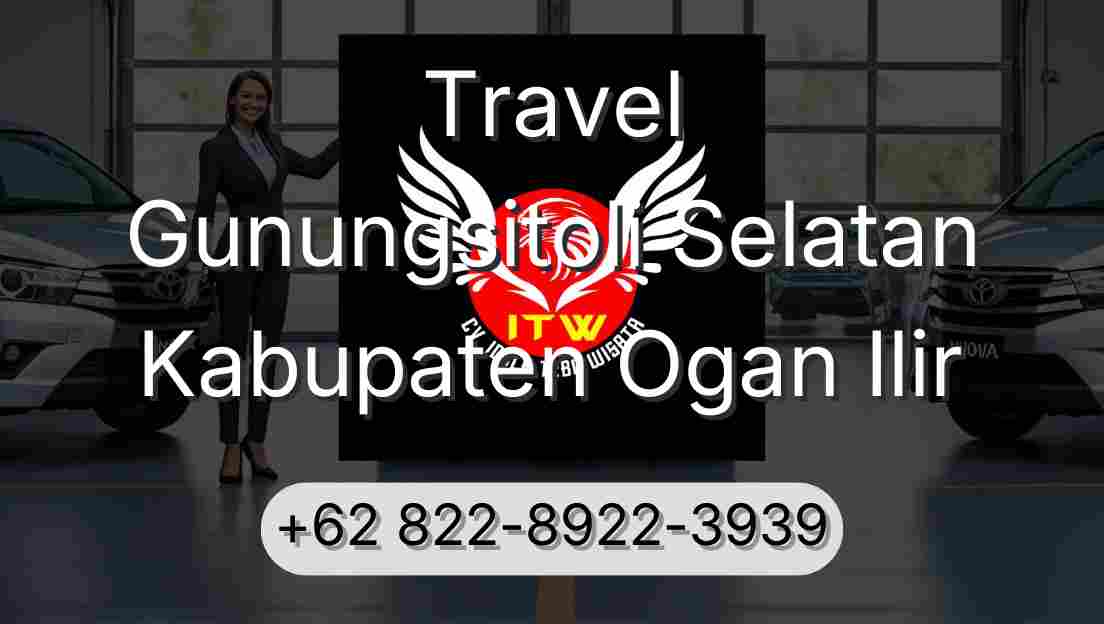 Travel Gunungsitoli Selatan Kabupaten Ogan Ilir