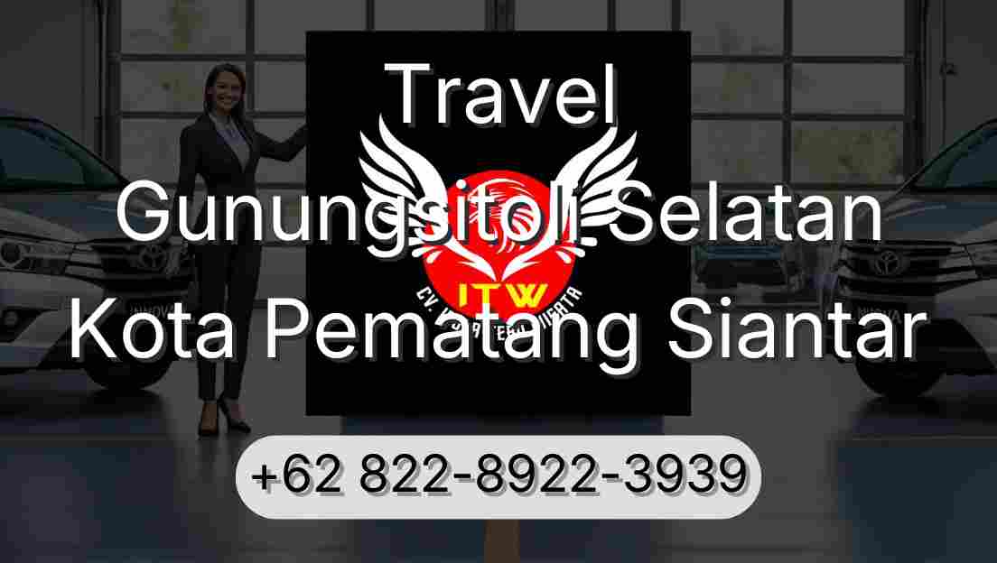 Travel Gunungsitoli Selatan Kota Pematang Siantar