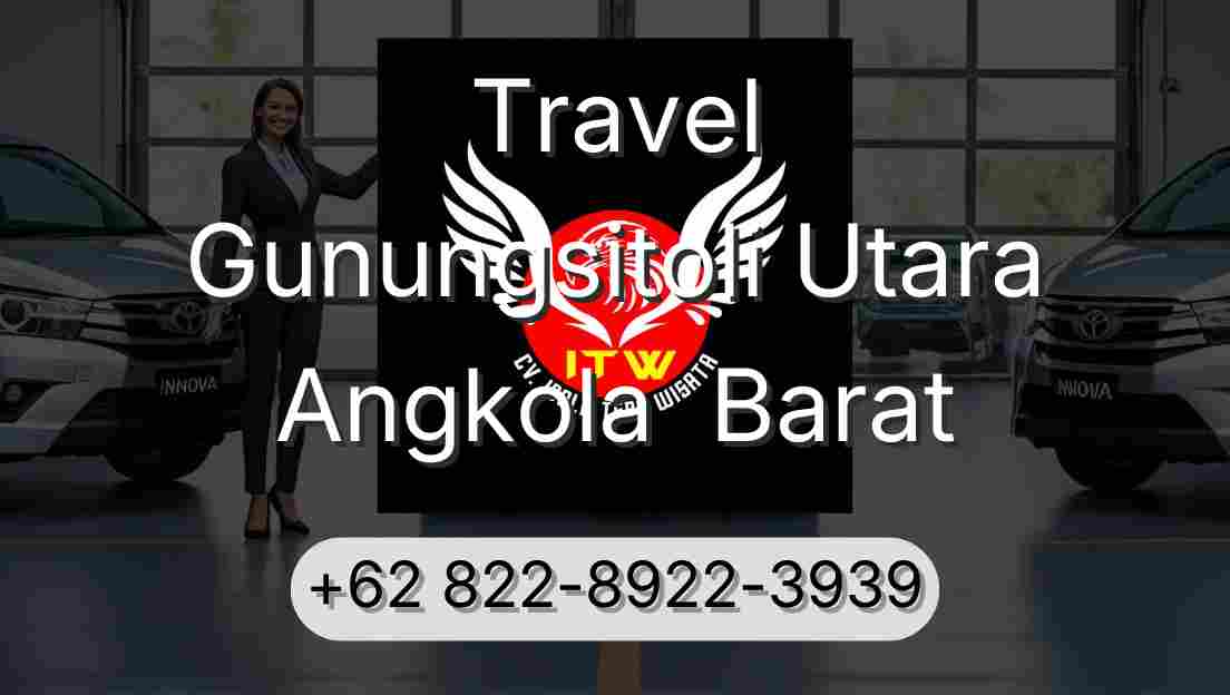 Travel Gunungsitoli Utara Angkola  Barat