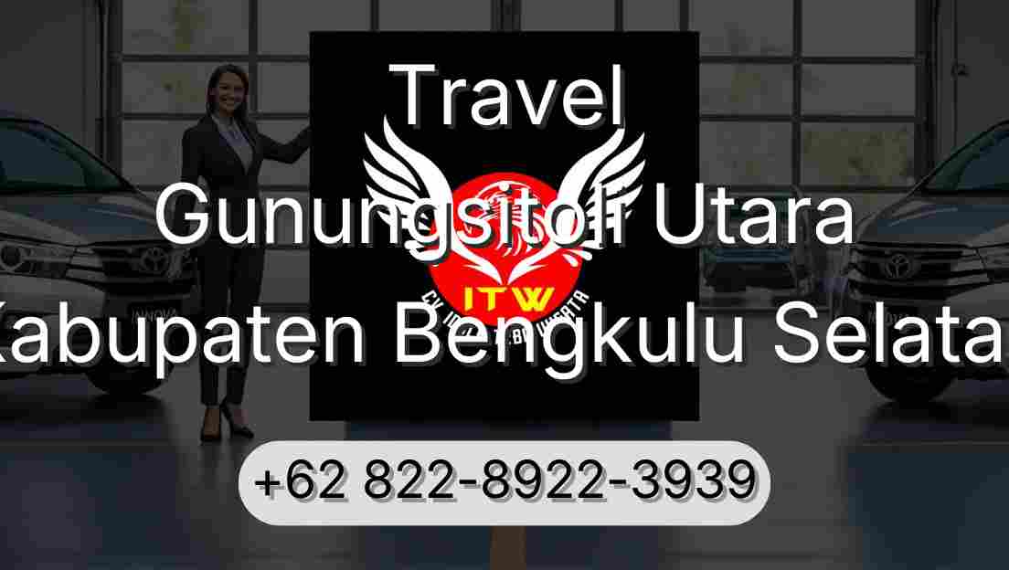 Travel Gunungsitoli Utara Kabupaten Bengkulu Selatan