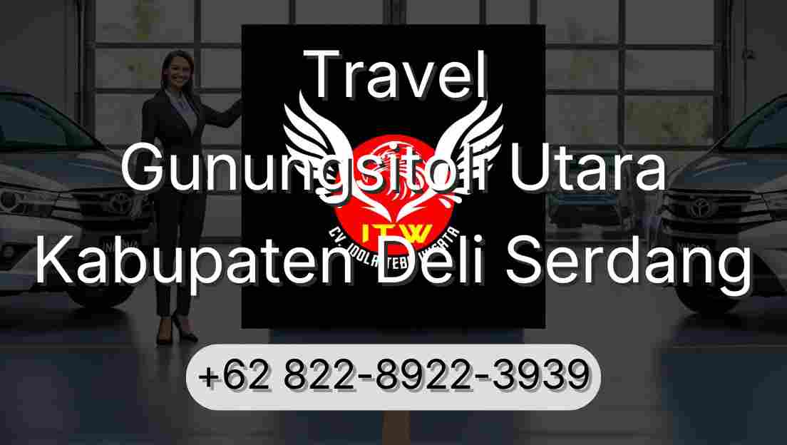 Travel Gunungsitoli Utara Kabupaten Deli Serdang